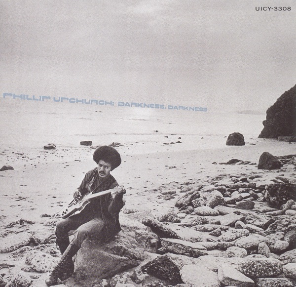 Darkness, Darkness - Phil Upchurch
