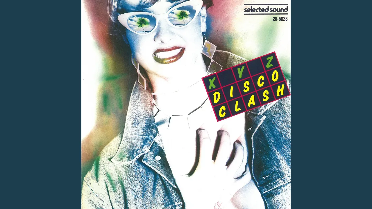 [Selected Sound] - 28-5028 - XYZ - Disco Clash (1987) [FLAC] - XYZ
