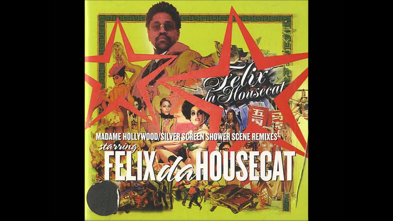 MDM Hollywood Remixes - Felix Da Housecat