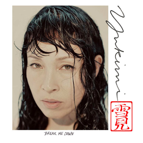 Break Me Down - Yukimi