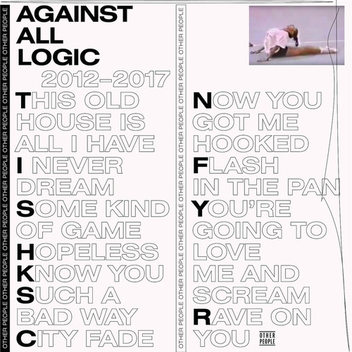 2012 - 2017 - Against All Logic