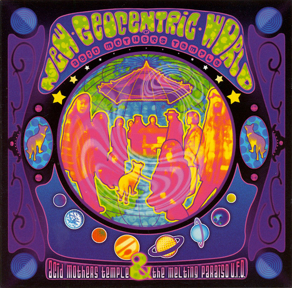 New Geocentric World Of Acid Mothers Temple - Acid Mothers Temple