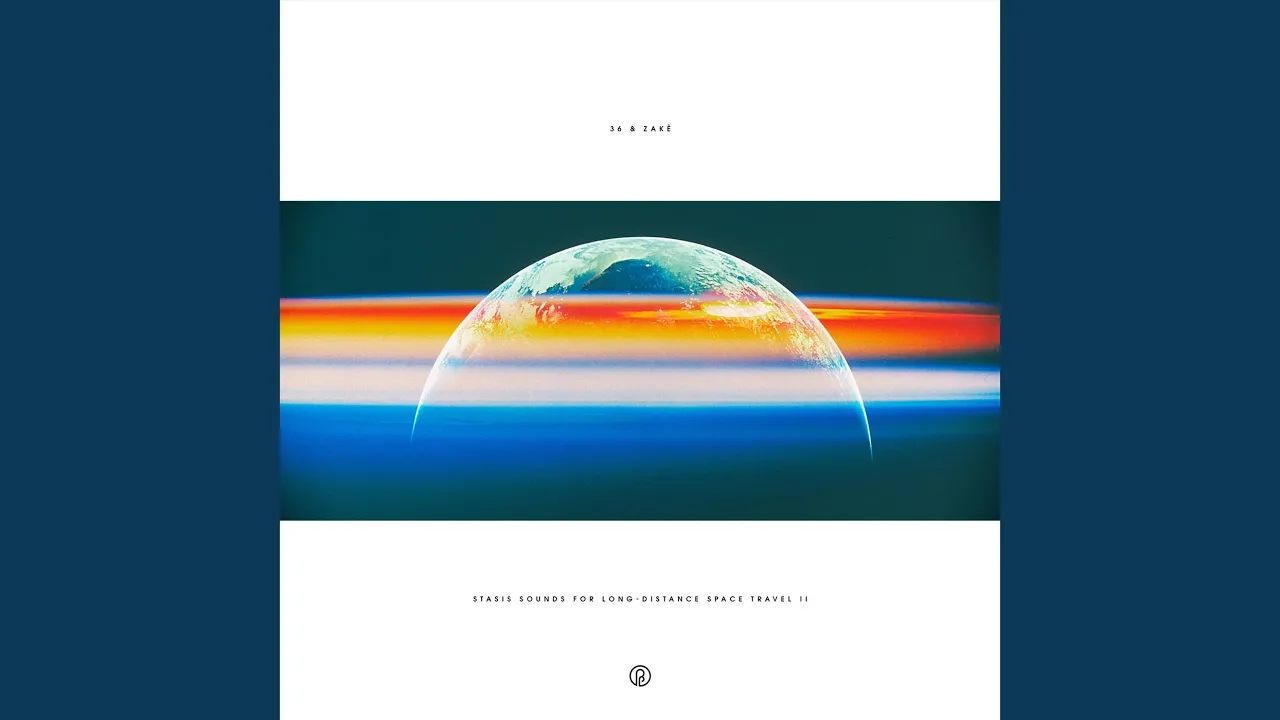 Stasis Sounds For Long-Distance Space Travel II - 36 & zakè