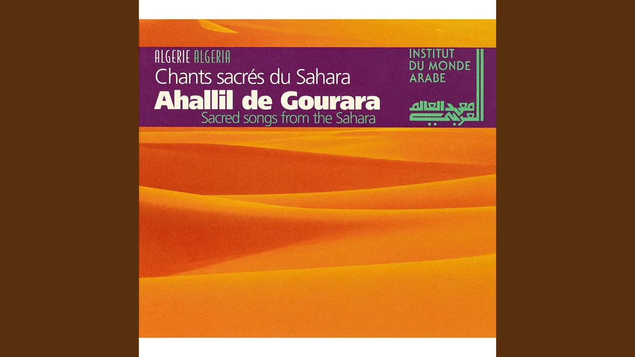 Chants Sacrés Du Sahara = Sacred Songs From The Sahara - Ahallil de Gourara
