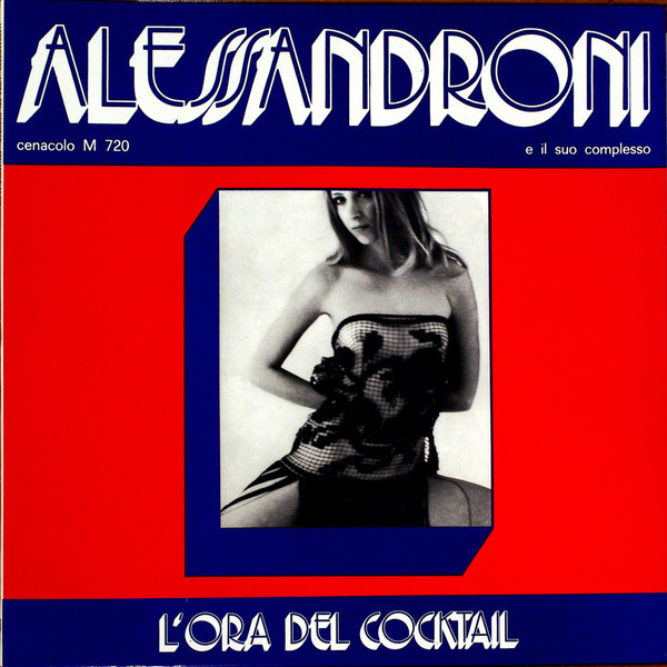 L'Ora Del Cocktail - Alessandroni E Il Suo Complesso