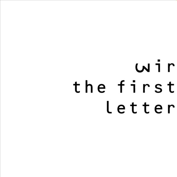 The First Letter - Wir